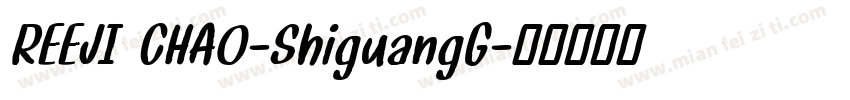 REEJI CHAO-ShiguangG字体转换